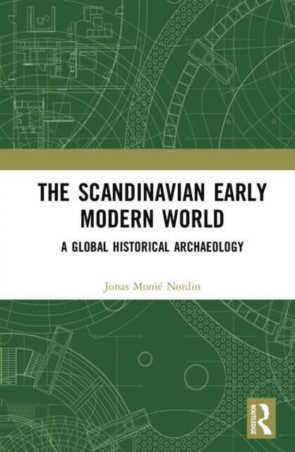 Jonas Monie Nordin - Scandinavian Early Modern World, E-bok