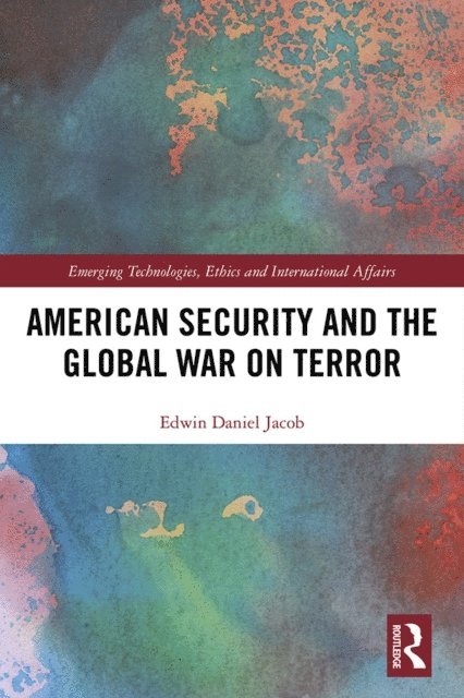 Edwin Jacob - American Security and the Global War on Terror, E-bok. Tillgänglighet: Lägg i varukorg