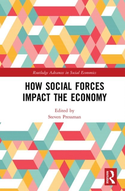 Steven Pressman - How Social Forces Impact the Economy, E-bok