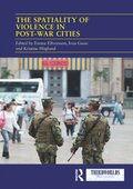 Spatiality of Violence in Post-war Cities