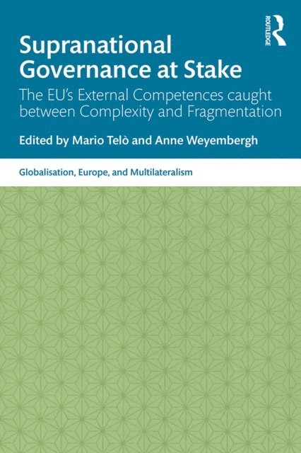 Anne Weyembergh, Mario Telo - Supranational Governance at Stake, E-bok