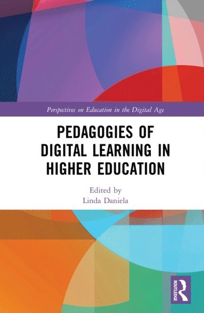 Linda Daniela - Pedagogies of Digital Learning in Higher Education, E-bok