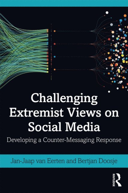 Bertjan Doosje, Jan-Jaap van Eerten - Challenging Extremist Views on Social Media, E-bok