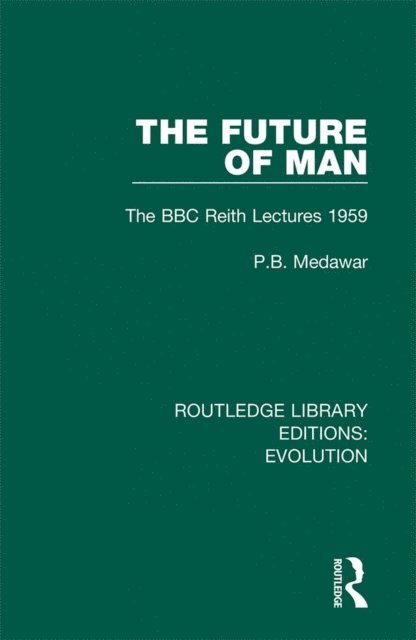 P.B. Medawar - Future of Man, E-bok