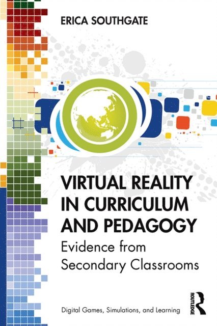 Erica Southgate - Virtual Reality in Curriculum and Pedagogy, E-bok