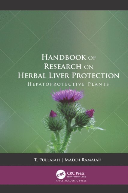 Maddi Ramaiah, T Pullaiah - Handbook of Research on Herbal Liver Protection, E-bok
