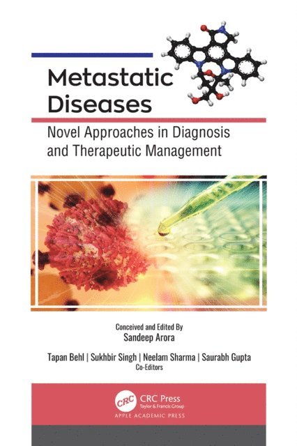 Saurabh Gupta, Neelam Sharma, Sukhbir Singh, Tapan Behl, Sandeep Arora - Metastatic Diseases, E-bok