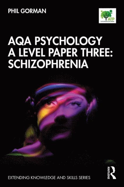 Phil Gorman - AQA Psychology A Level Paper Three: Schizophrenia, E-bok