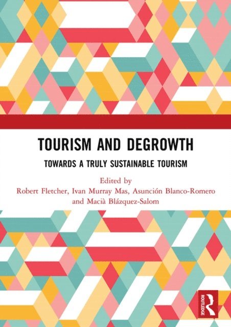 Macia Blazquez-Salom, Asuncion Blanco Romero, Ivan Murray Mas, Robert Fletcher - Tourism and Degrowth, E-bok
