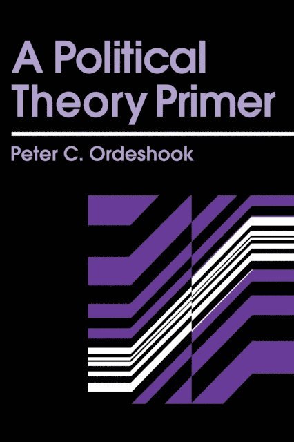 Peter C. Ordeshook - Political Theory Primer, E-bok