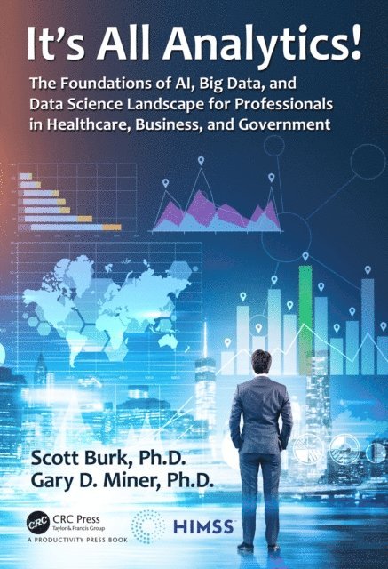 Gary D. Miner, Scott Burk - It's All Analytics!, E-bok