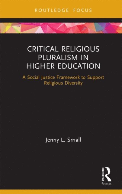 Jenny L. Small - Critical Religious Pluralism in Higher Education, E-bok