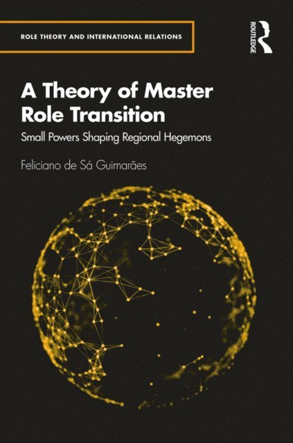 Feliciano de Sa Guimaraes - Theory of Master Role Transition, E-bok