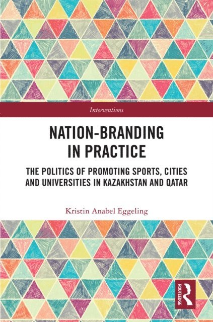 Kristin Anabel Eggeling - Nation-branding in Practice, E-bok