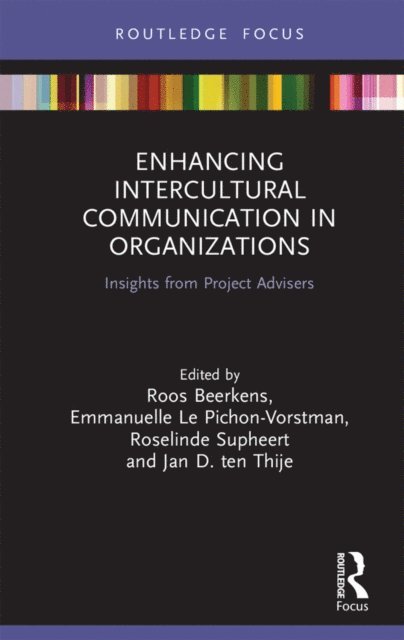 Jan Ten Thije, Roselinde Supheert, Emmanuelle Le Pichon-Vorstman, Roos Beerkens - Enhancing Intercultural Communication in Organizations, E-bok