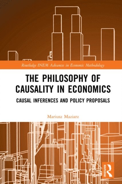 Mariusz Maziarz - Philosophy of Causality in Economics, E-bok