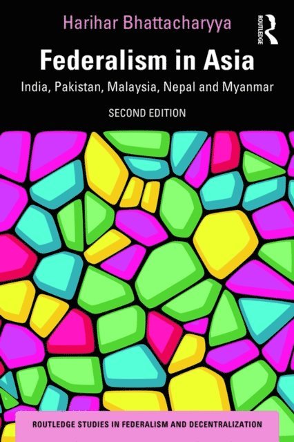 Harihar Bhattacharyya - Federalism in Asia, E-bok