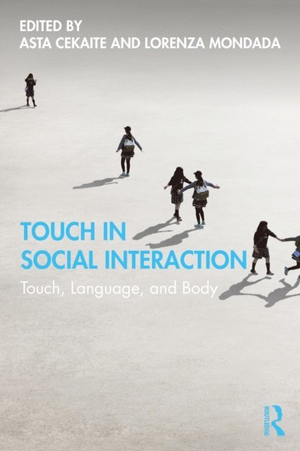 Lorenza Mondada, Asta Cekaite - Touch in Social Interaction, E-bok