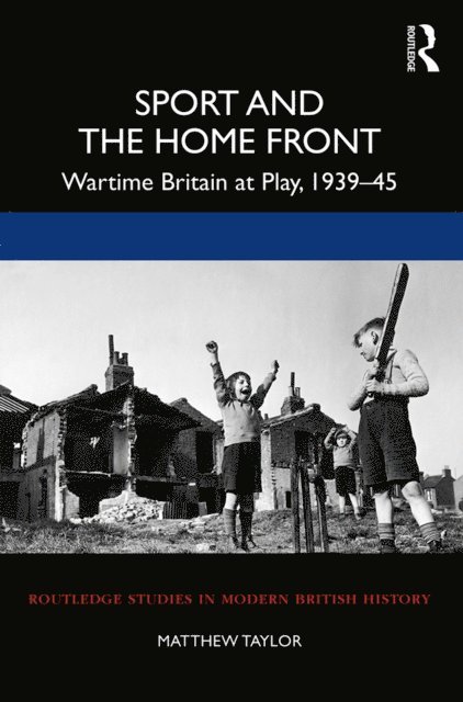Matthew Taylor - Sport and the Home Front, E-bok