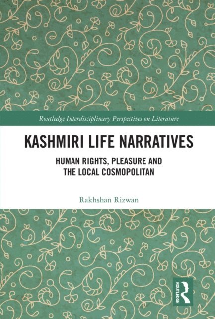 Rakhshan Rizwan - Kashmiri Life Narratives, E-bok