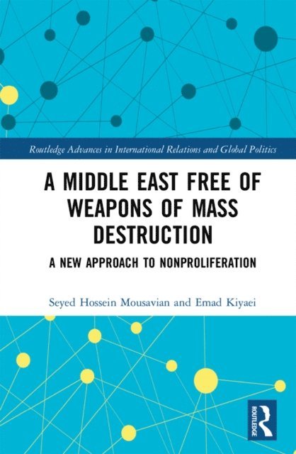 Emad Kiyaei, Seyed Hossein Mousavian - Middle East Free of Weapons of Mass Destruction, E-bok