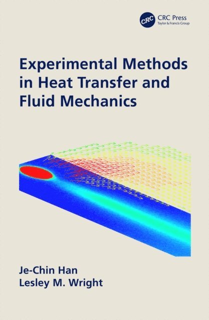Lesley Wright, Je-Chin Han - Experimental Methods in Heat Transfer and Fluid Mechanics, E-bok
