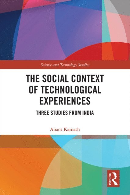 Anant Kamath - Social Context of Technological Experiences, E-bok