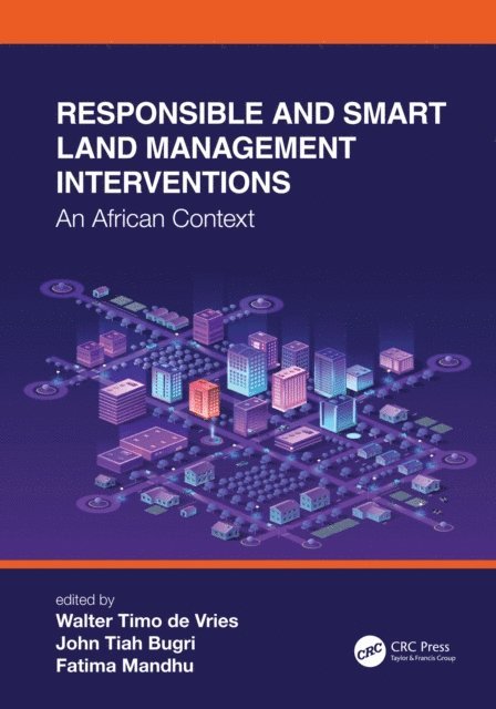 Fatima Mandhu, John Tiah Bugri, Walter Timo de Vries - Responsible and Smart Land Management Interventions, E-bok