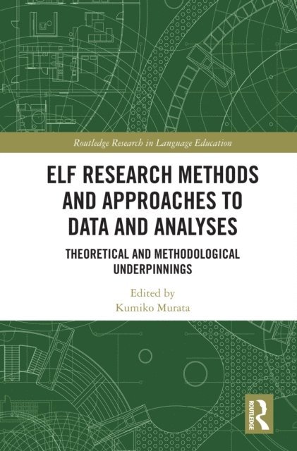Kumiko Murata - ELF Research Methods and Approaches to Data and Analyses, E-bok. Tillgänglighet: Lägg i varukorg