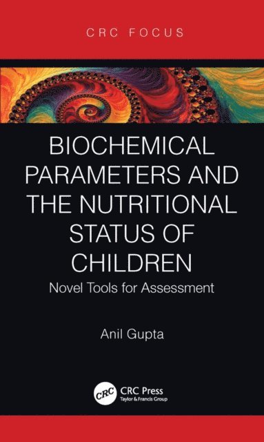 Anil Gupta - Biochemical Parameters and the Nutritional Status of Children, E-bok