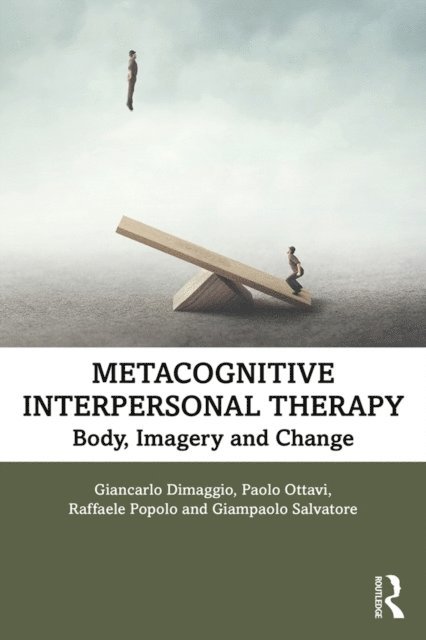 Giampaolo Salvatore, Raffaele Popolo, Paolo Ottavi, Giancarlo Dimaggio - Metacognitive Interpersonal Therapy, E-bok