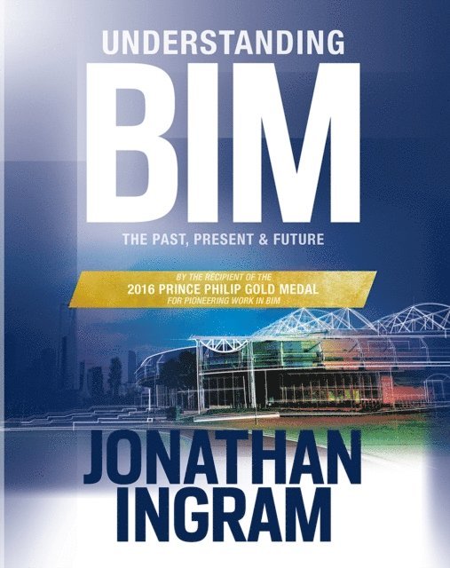 Jonathan Ingram - Understanding BIM, E-bok. Tillgänglighet: Lägg i varukorg