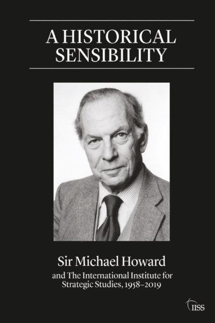Michael Howard, Benjamin Rhode - Historical Sensibility, E-bok