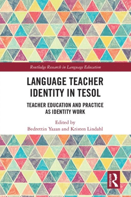 Kristen Lindahl, Bedrettin Yazan - Language Teacher Identity in TESOL, E-bok
