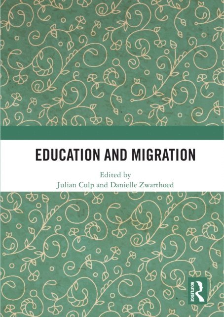 Danielle Zwarthoed, Julian Culp - Education and Migration, E-bok