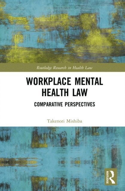 Takenori Mishiba - Workplace Mental Health Law, E-bok