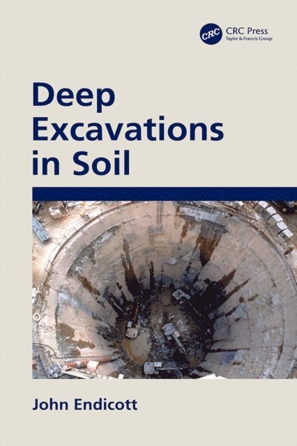 John Endicott - Deep Excavations in Soil, E-bok