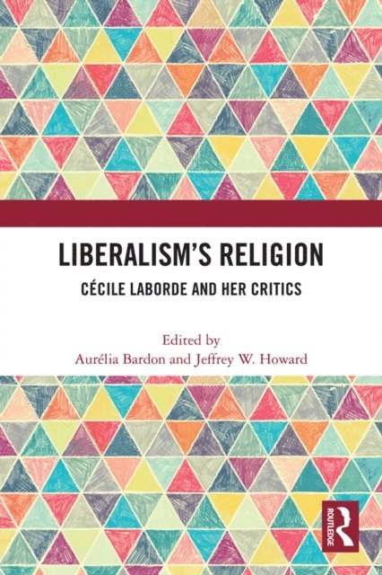 Jeffrey W. Howard, Aurelia Bardon - Liberalism's Religion, E-bok