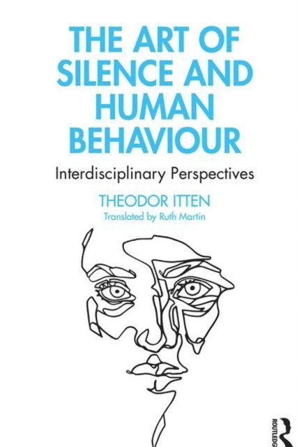 Theodor Itten - Art of Silence and Human Behaviour, E-bok