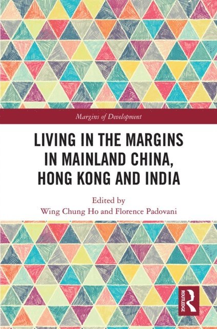 Florence Padovani, Wing Chung Ho - Living in the Margins in Mainland China, Hong Kong and India, E-bok