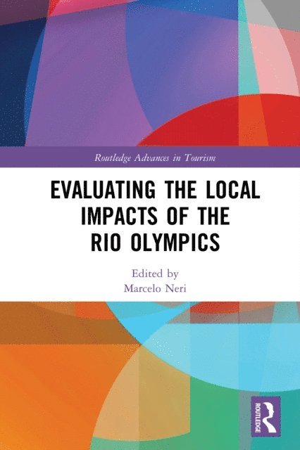 Marcelo Neri - Evaluating the Local Impacts of the Rio Olympics, E-bok