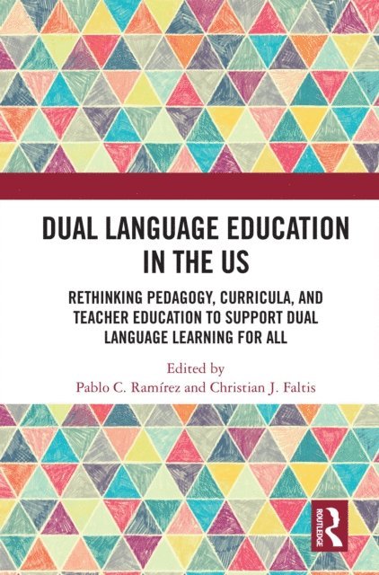 Christian Faltis, Pablo Ramirez - Dual Language Education in the US, E-bok