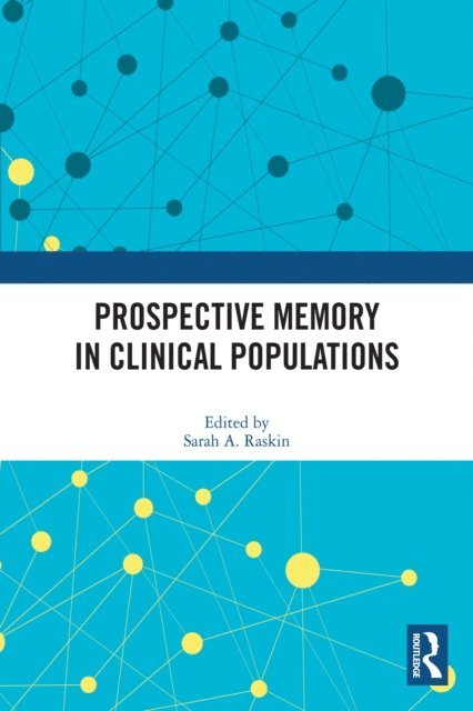 Sarah A. Raskin - Prospective Memory in Clinical Populations, E-bok