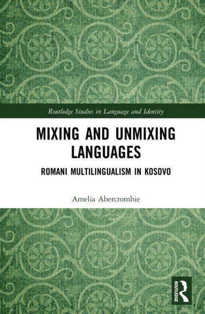 Amelia Abercrombie - Mixing and Unmixing Languages, E-bok