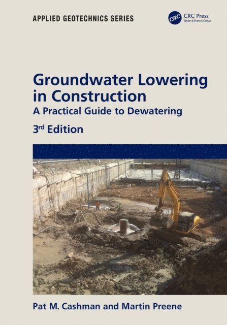 Martin Preene, Pat Cashman - Groundwater Lowering in Construction, E-bok
