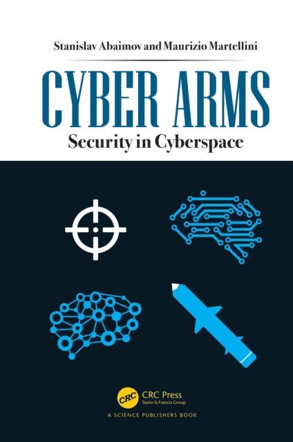 Maurizio Martellini, Stanislav Abaimov - Cyber Arms, E-bok