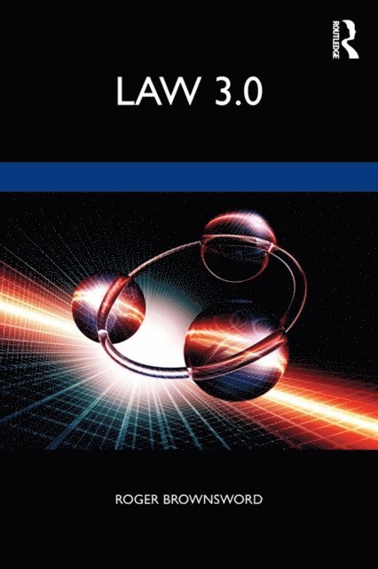 Roger Brownsword - Law 3.0, E-bok