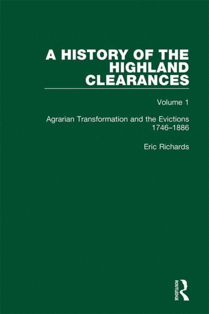 Eric Richards - History of the Highland Clearances, E-bok