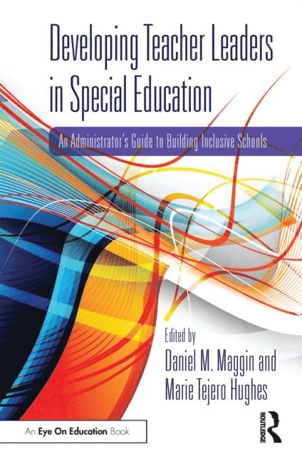 Marie Tejero Hughes, Daniel M. Maggin - Developing Teacher Leaders in Special Education, E-bok