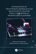 Optimization of Trustworthy Biomolecular Quantitative Analysis Using Cyber-Physical Microfluidic Platforms